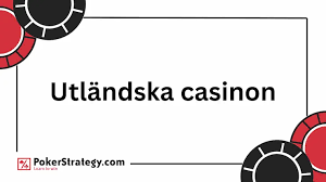Bästa Utländska Casino - Din Guide Till Toppen av Online Spel